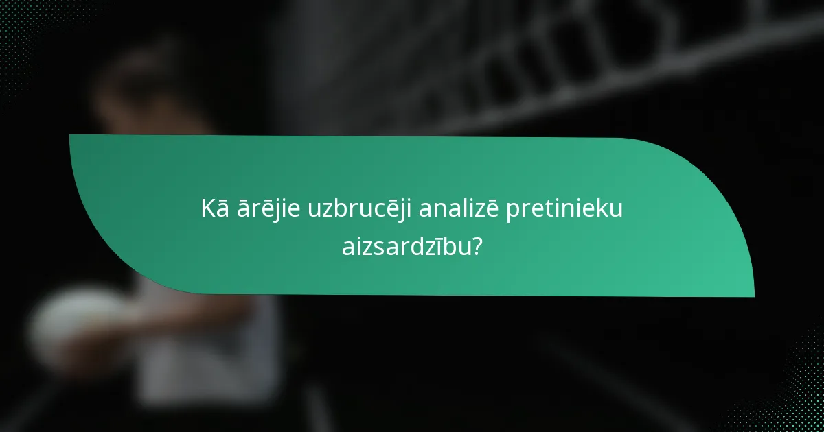 Kā ārējie uzbrucēji analizē pretinieku aizsardzību?