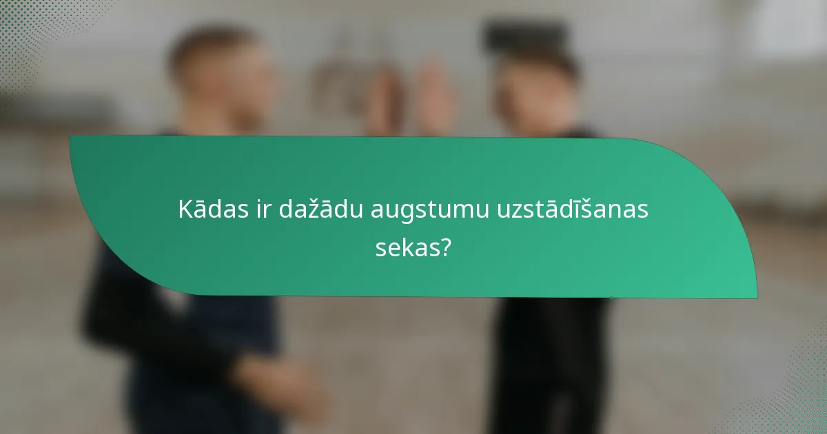 Kādas ir dažādu augstumu uzstādīšanas sekas?