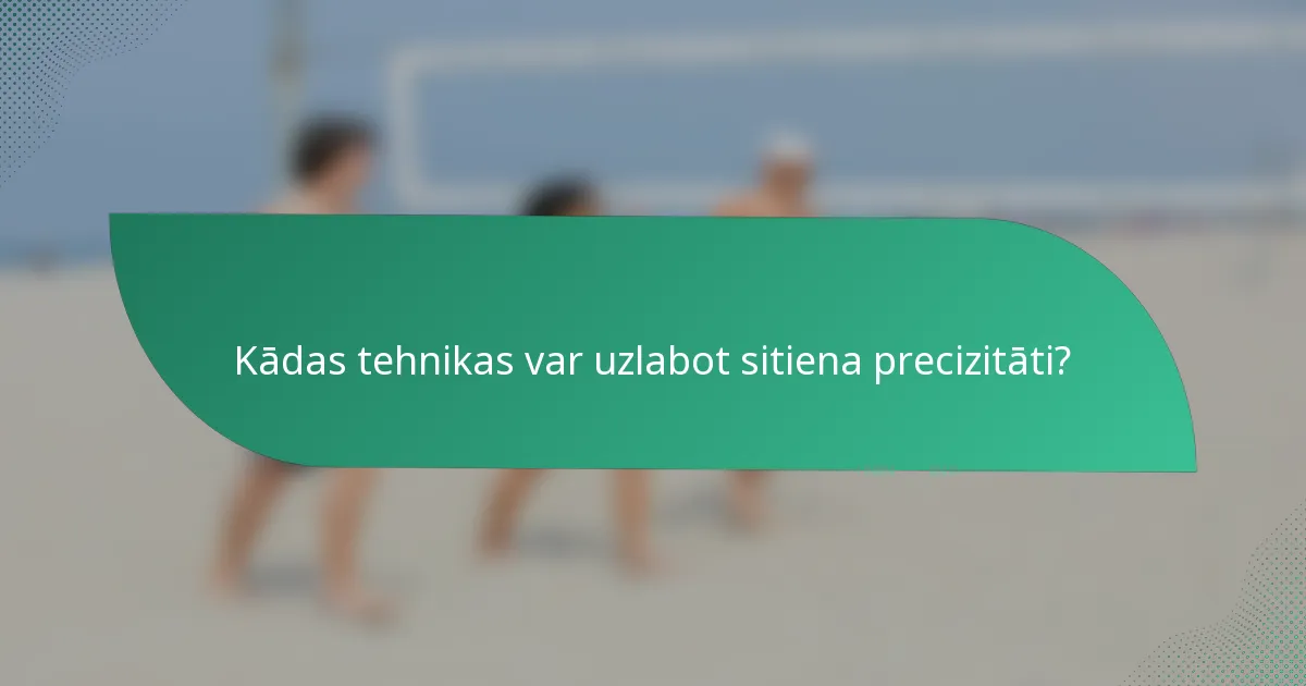 Kādas tehnikas var uzlabot sitiena precizitāti?