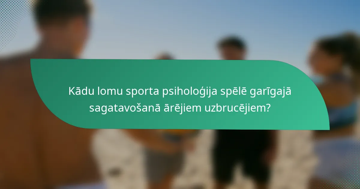Kādu lomu sporta psiholoģija spēlē garīgajā sagatavošanā ārējiem uzbrucējiem?